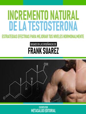 cover image of Incremento Natural De La Testosterona--Basado En Las Enseñanzas De Frank Suarez
